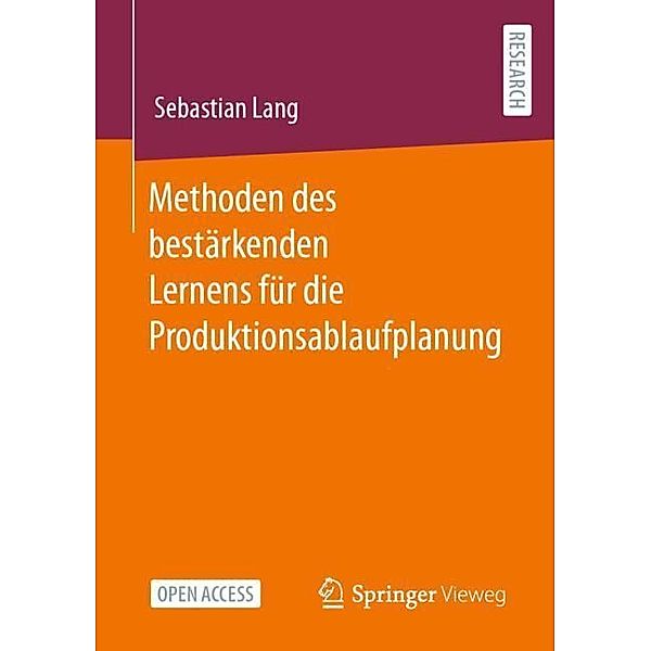 Methoden des bestärkenden Lernens für die Produktionsablaufplanung, Sebastian Lang
