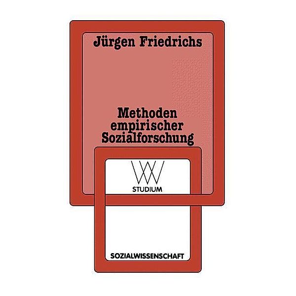 Methoden empirischer Sozialforschung / wv studium, Jürgen Friedrichs