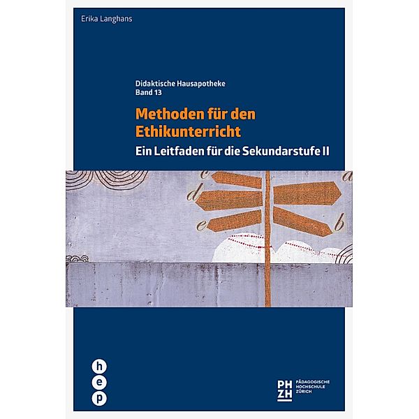 Methoden für den Ethikunterricht (E-Book) / Didaktische Hausapotheke Bd.13, Erika Langhans