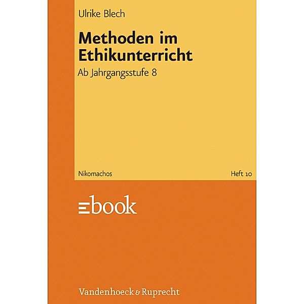 Methoden im Ethikunterricht / nikomachos, Ulrike Blech