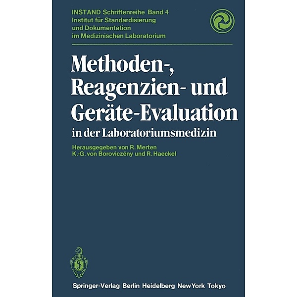 Methoden-, Reagenzien- und Geräte-Evaluation in der Laboratoriumsmedizin / INSTAND-Schriftenreihe Bd.4