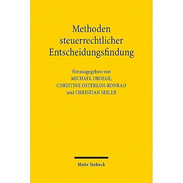 Methoden steuerrechtlicher Entscheidungsfindung