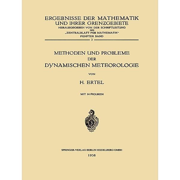 Methoden und Probleme der Dynamischen Meteorologie / Ergebnisse der Mathematik und Ihrer Grenzgebiete. 1. Folge Bd.5, 3, Hans Ertel