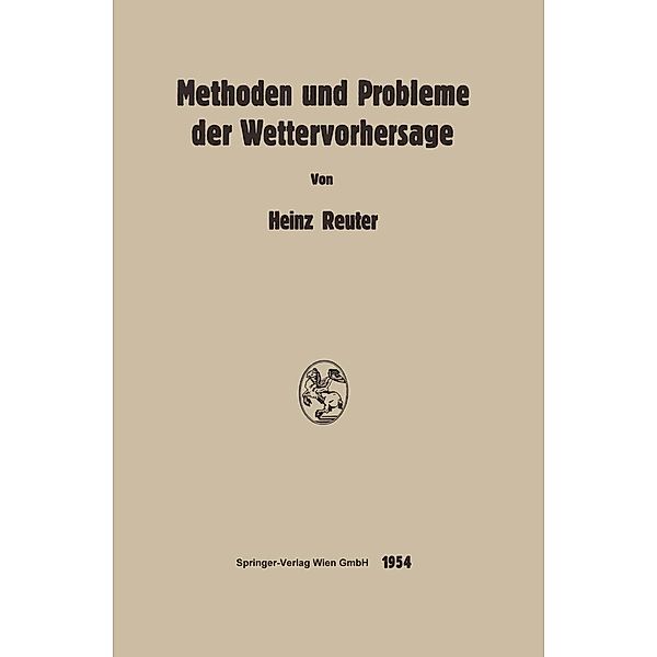 Methoden und Probleme der Wettervorhersage, Heinz Reuter