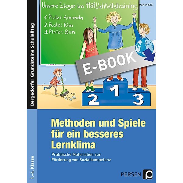 Methoden und Spiele für ein besseres Lernklima / Bergedorfer Grundsteine Schulalltag - Grundschule, Marion Keil