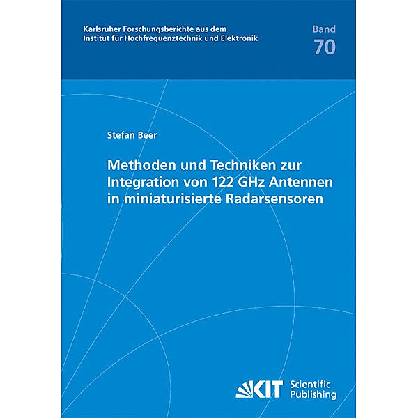 Methoden und Techniken zur Integration von 122 GHz Antennen in miniaturisierte Radarsensoren, Stefan Beer