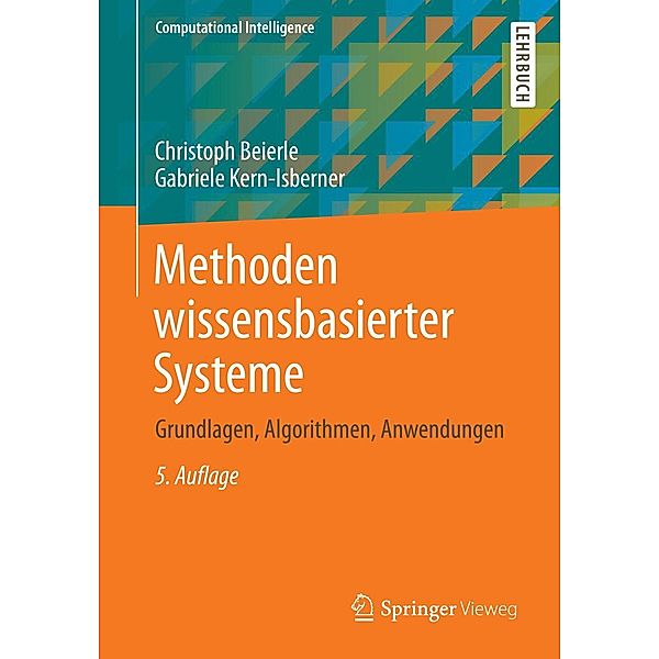 Methoden wissensbasierter Systeme / Computational Intelligence, Christoph Beierle, Gabriele Kern-Isberner