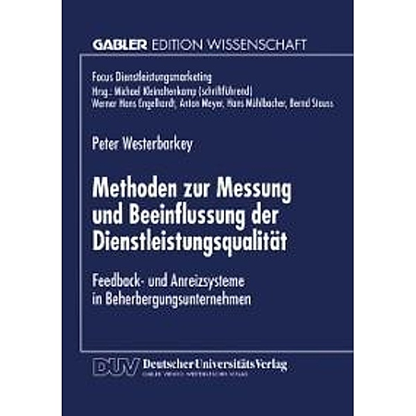 Methoden zur Messung und Beeinflussung der Dienstleistungsqualität / Gabler Edition Wissenschaft: Fokus Dienstleistungsmarketing
