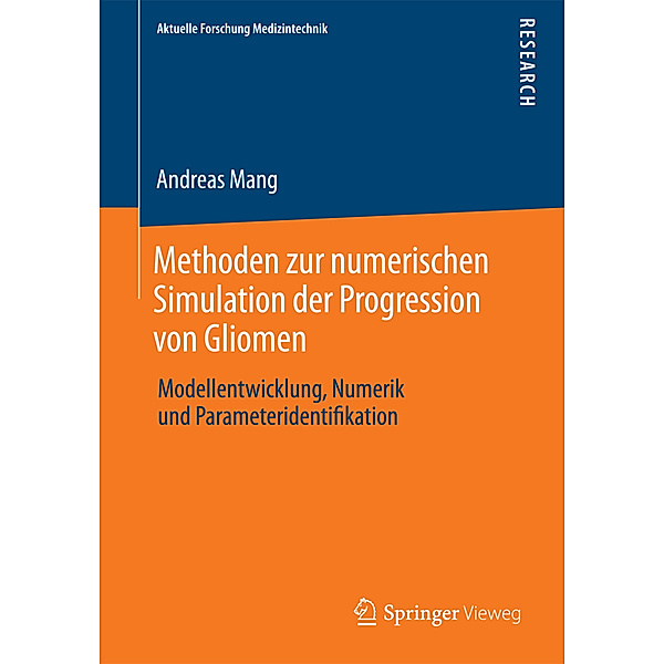 Methoden zur numerischen Simulation der Progression von Gliomen, Andreas Mang