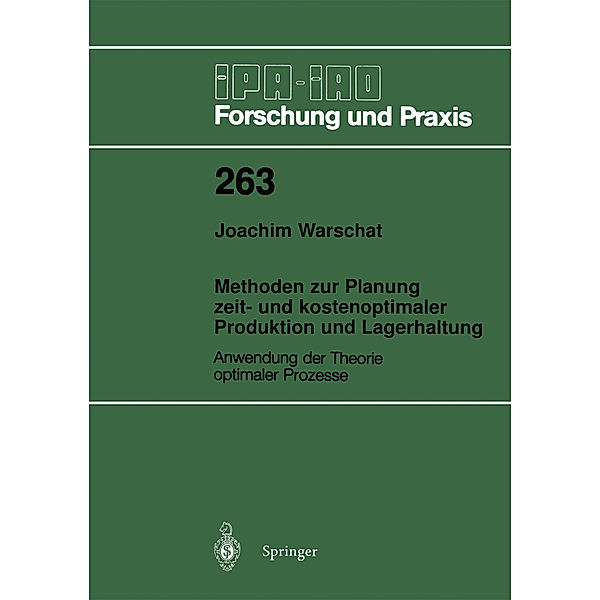 Methoden zur Planung zeit- und kostenoptimaler Produktion und Lagerhaltung, Joachim Warschat