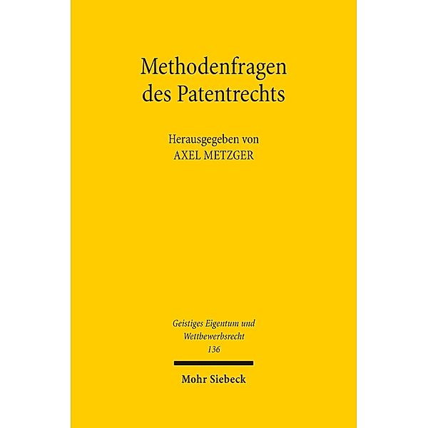 Methodenfragen des Patentrechts