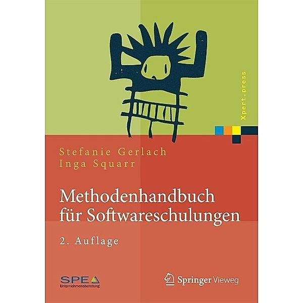 Methodenhandbuch für Softwareschulungen / Xpert.press, Stefanie Gerlach, Inga Squarr