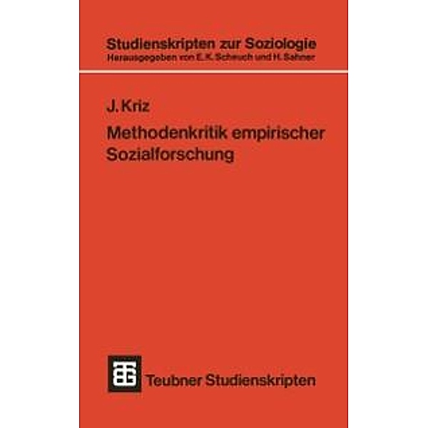 Methodenkritik empirischer Sozialforschung / Teubner Studienskripten zur Soziologie Bd.49