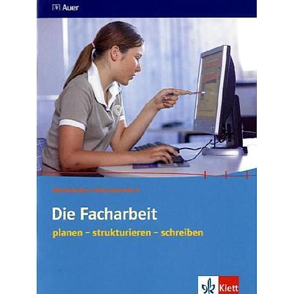 Methodenkurs Sekundarstufe II / Die Facharbeit. planen - strukturieren - schreiben