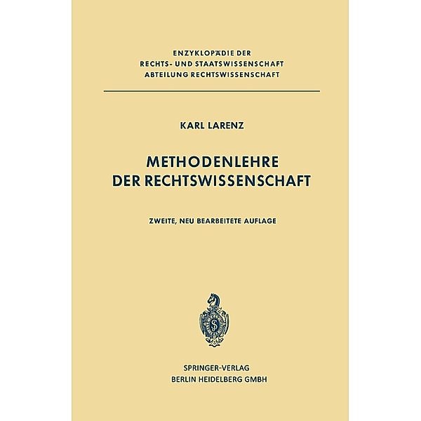 Methodenlehre der Rechtswissenschaft / Enzyklopädie der Rechts- und Staatswissenschaft, Karl Larenz