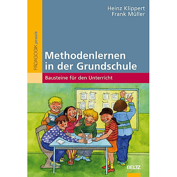 Methodenlernen in der Grundschule, Heinz Klippert, Frank Müller