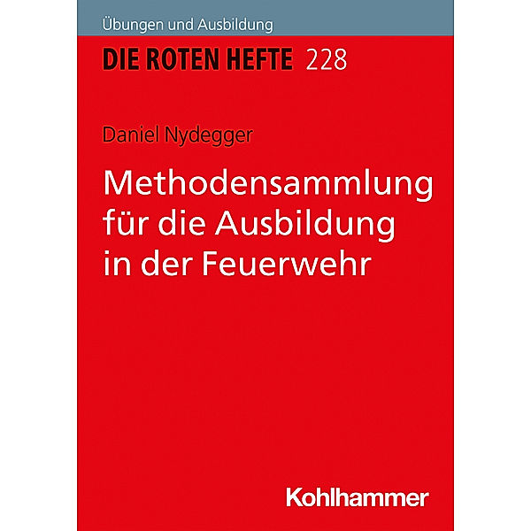 Methodensammlung für die Ausbildung in der Feuerwehr, Daniel Nydegger