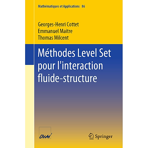 Méthodes Level Set pour l'interaction fluide-structure, Georges-Henri Cottet, Emmanuel Maitre, Thomas Milcent