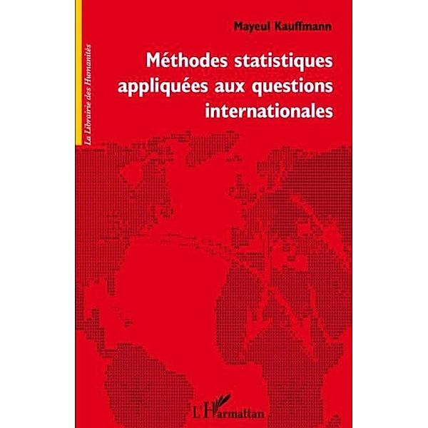 Methodes statistiques appliquees aux questions international / Hors-collection, Mayeul Kauffmann
