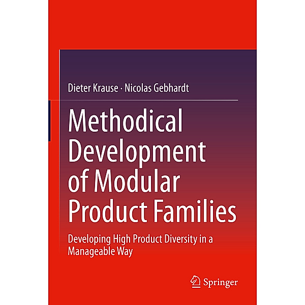 Methodical Development of Modular Product Families, Dieter Krause, Nicolas Gebhardt