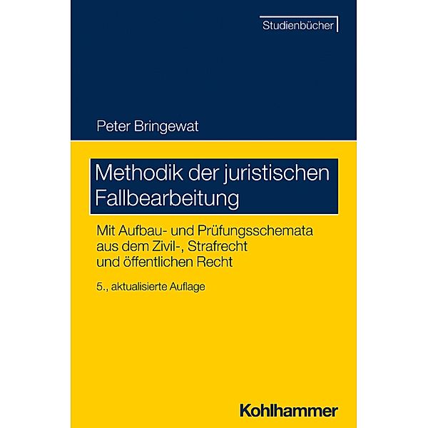 Methodik der juristischen Fallbearbeitung, Peter Bringewat