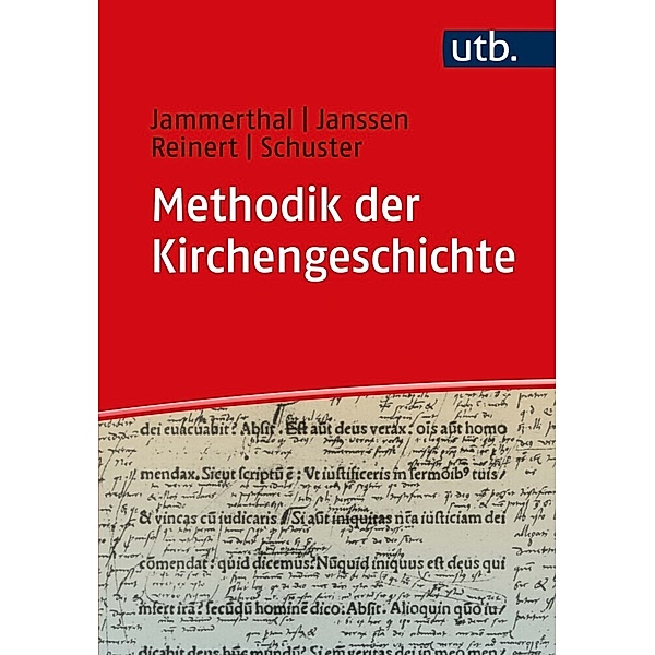 Methodik der Kirchengeschichte, Tobias Jammerthal, David Burkhart Janssen, Jonathan Reinert, Susanne Schuster