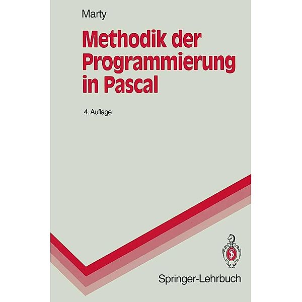 Methodik der Programmierung in Pascal / Springer-Lehrbuch, Rudolf Marty