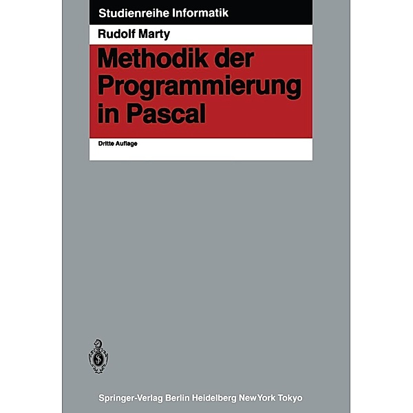 Methodik der Programmierung in Pascal / Studienreihe Informatik, Rudolf Marty