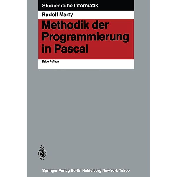 Methodik der Programmierung in Pascal / Studienreihe Informatik, Rudolf Marty