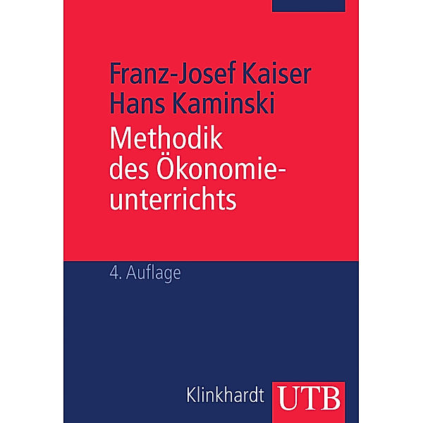 Methodik des Ökonomieunterrichts, Franz-Josef Kaiser, Hans Kaminski
