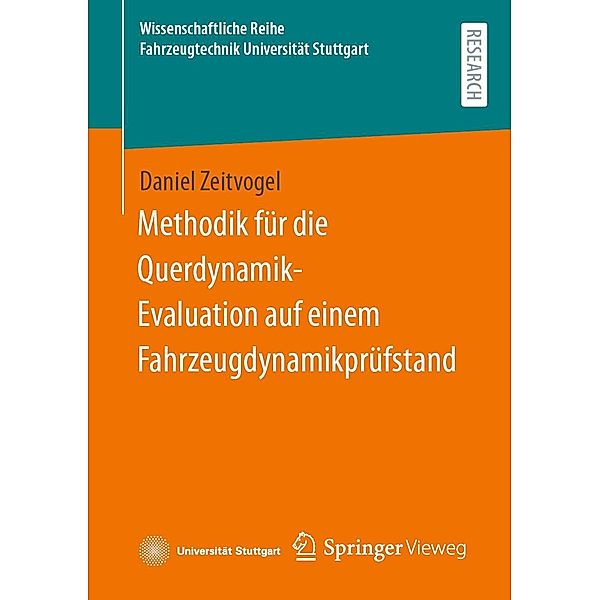 Methodik für die Querdynamik-Evaluation auf einem Fahrzeugdynamikprüfstand / Wissenschaftliche Reihe Fahrzeugtechnik Universität Stuttgart, Daniel Zeitvogel