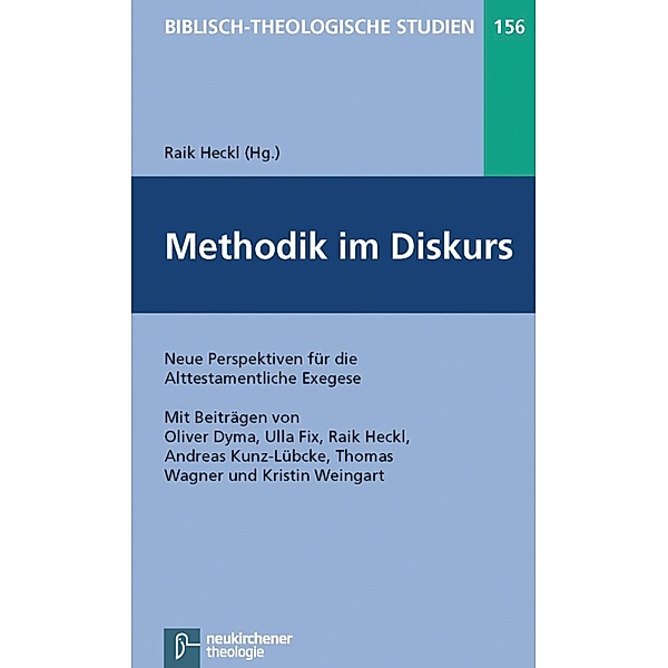Methodik im Diskurs / Biblisch-Theologische Studien