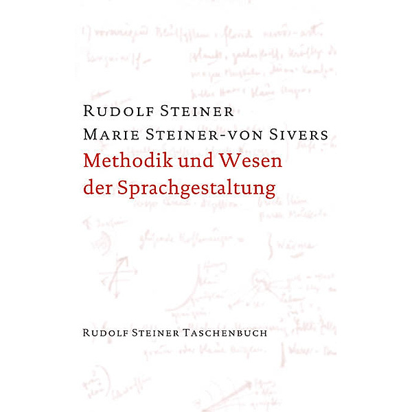 Methodik und Wesen der Sprachgestaltung, Rudolf Steiner, Marie Steiner-von Sivers