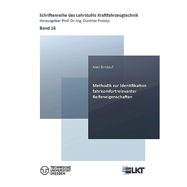 Methodik zur Identifikation fahrkomfortrelevanter Reifeneigenschaften, Axel Bindauf
