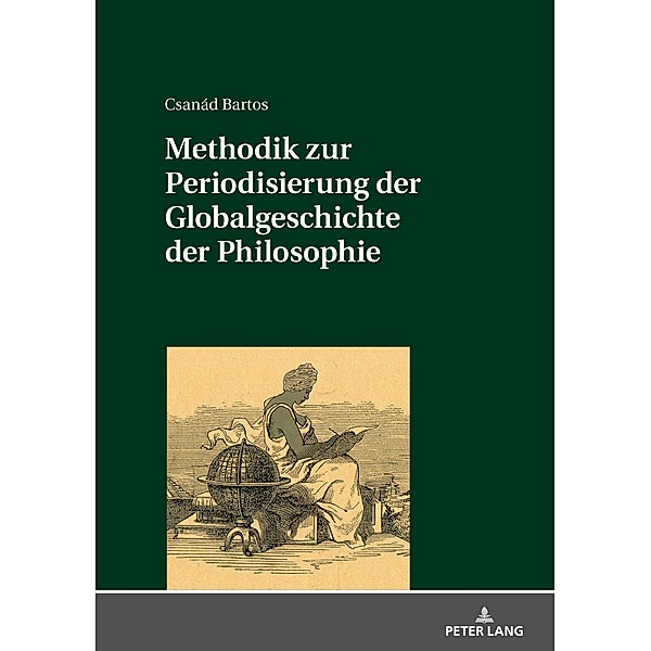 Methodik zur Periodisierung der Globalgeschichte der Philosophie, Bartos Csanad Bartos