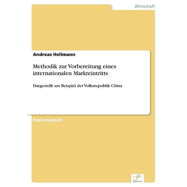 Methodik zur Vorbereitung eines internationalen Markteintritts, Andreas Hellmann