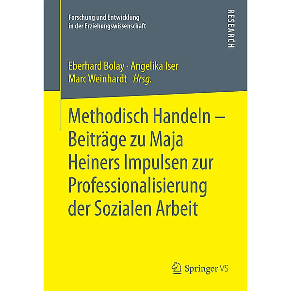 Methodisch Handeln - Beiträge zu Maja Heiners Impulsen zur Professionalisierung der Sozialen Arbeit