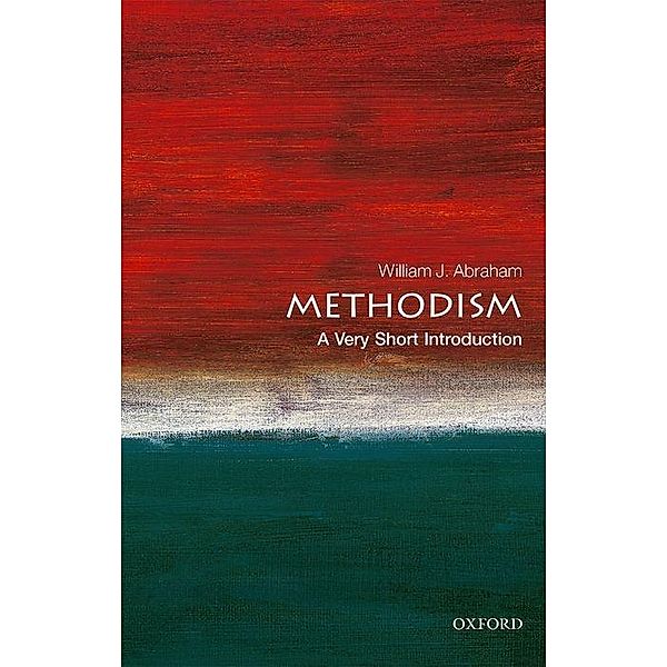 Methodism: A Very Short Introduction, William J. Abraham