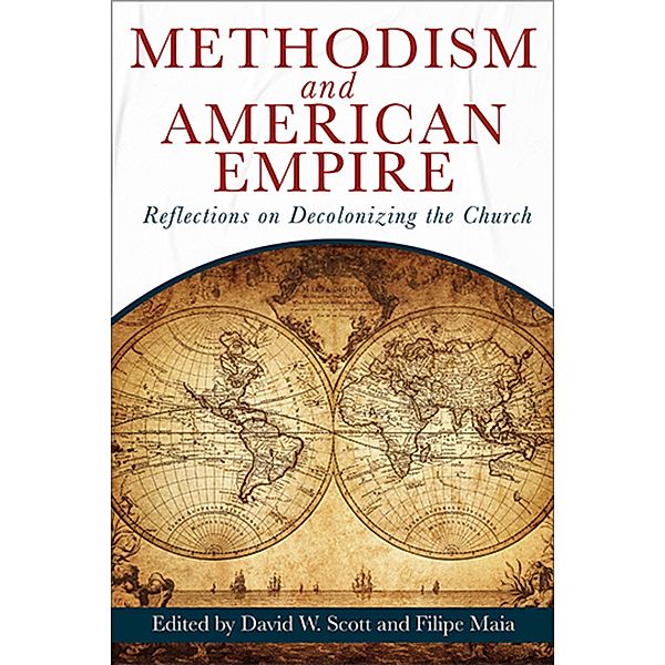 Methodism and American Empire, David William Scott, Filipe Fernandes R. Maia