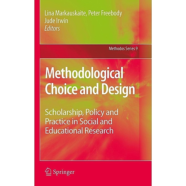 Methodological Choice and Design / Methodos Series Bd.9, Peter Freebody, Jude Irwin, Lina Markauskaite