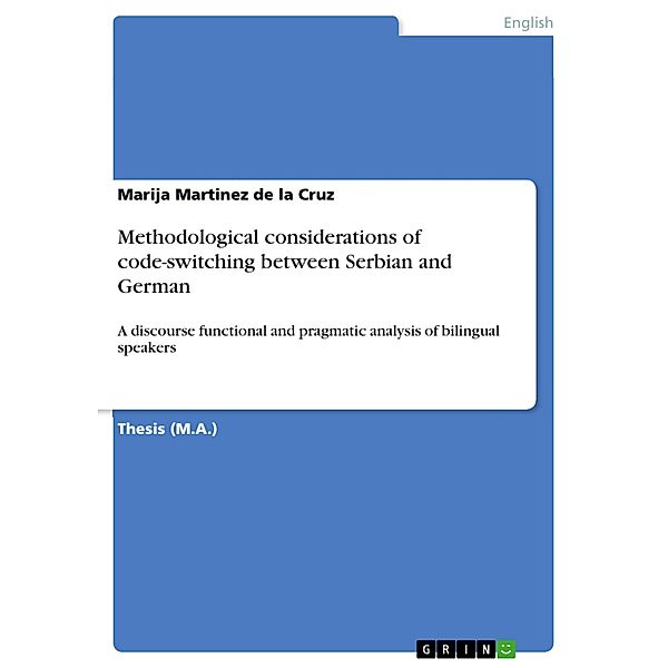 Methodological considerations of code-switching between Serbian and German, Marija Martinez de la Cruz