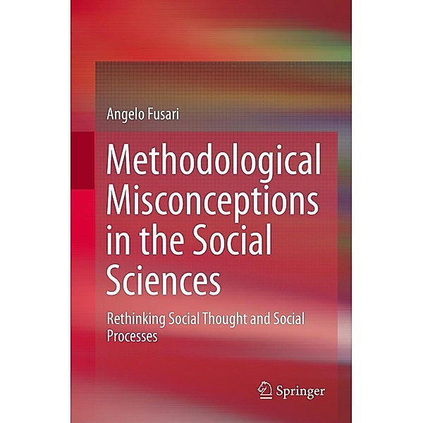 Methodological Misconceptions in the Social Sciences, Angelo Fusari