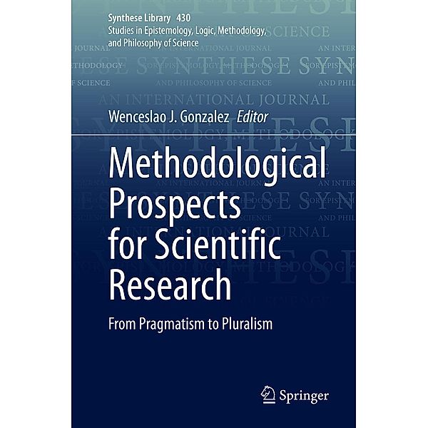 Methodological Prospects for Scientific Research / Synthese Library Bd.430