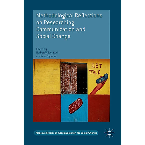 Methodological Reflections on Researching Communication and Social Change