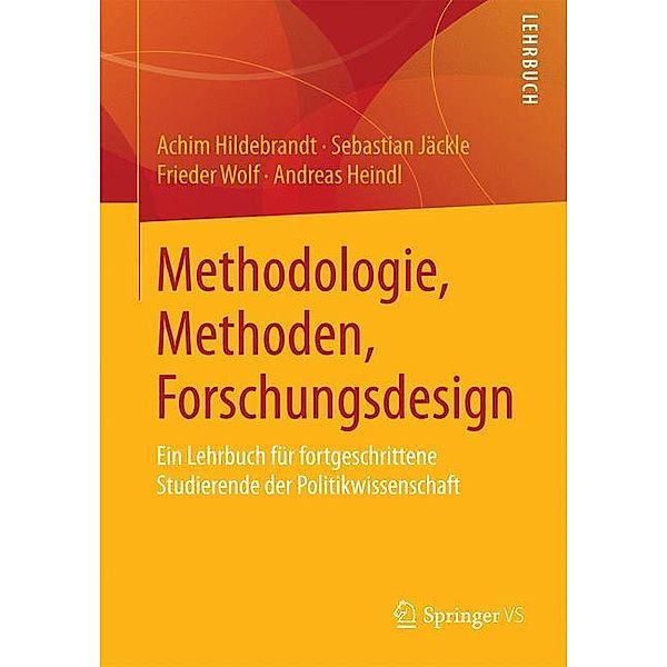 Methodologie, Methoden, Forschungsdesign, Achim Hildebrandt, Sebastian Jäckle, Frieder Wolf