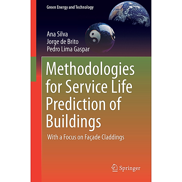 Methodologies for Service Life Prediction of Buildings, Ana Silva, Jorge de Brito, Pedro Lima Gaspar