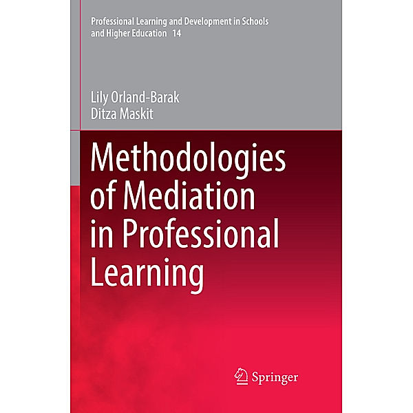 Methodologies of Mediation in Professional Learning, Lily Orland-Barak, Ditza Maskit