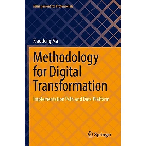 Methodology for Digital Transformation, Xiaodong Ma