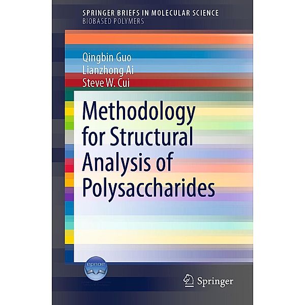 Methodology for Structural Analysis of Polysaccharides / SpringerBriefs in Molecular Science, Qingbin Guo, Lianzhong Ai, Steve Cui