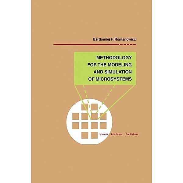 Methodology for the Modeling and Simulation of Microsystems / Microsystems Bd.2, Bartlomiej F. Romanowicz